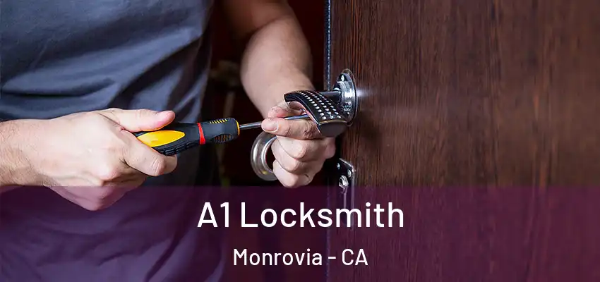  A1 Locksmith Monrovia - CA