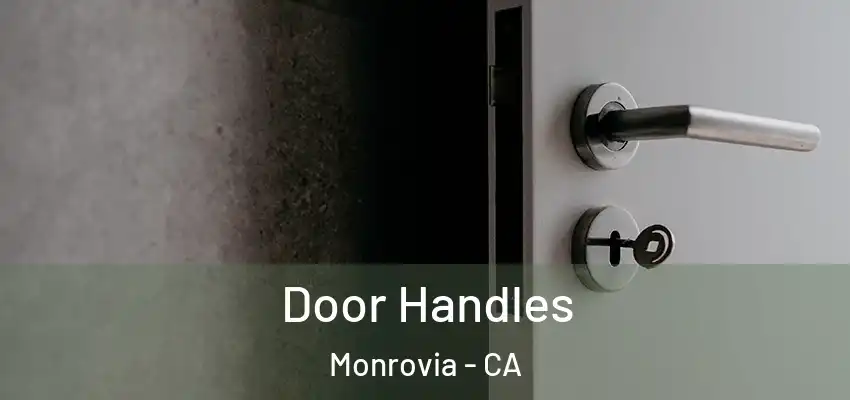 Door Handles Monrovia - CA