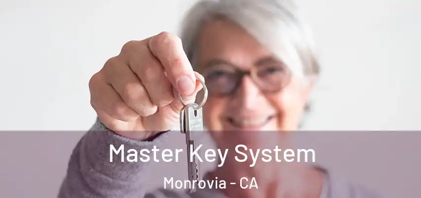  Master Key System Monrovia - CA